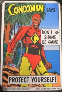 Condoman: "Don't be shame be game!"